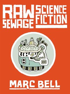 Raw Sewage Science Fiction - Bell, Marc