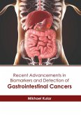 Recent Advancements in Biomarkers and Detection of Gastrointestinal Cancers