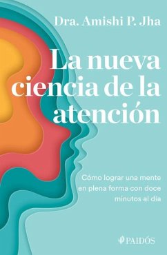 La Nueva Ciencia de la Atención - Jha, Amishi