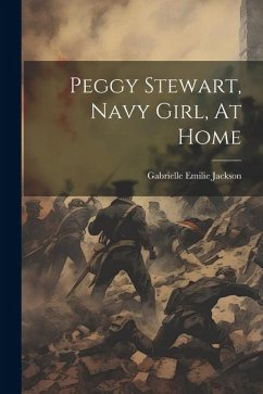 Peggy Stewart, Navy Girl, At Home - Jackson, Gabrielle Emilie