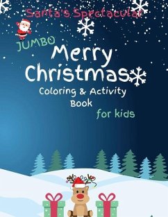 Santa's Spectacular Jumbo Merry Christmas Coloring and Activity Book for Kids - Tatum, Brooke
