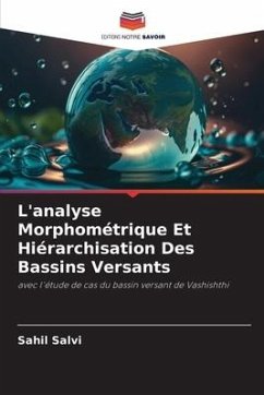 L'analyse Morphométrique Et Hiérarchisation Des Bassins Versants - Salvi, Sahil