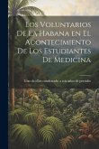 Los Voluntarios de la Habana en el Acontecimiento de los Estudiantes de Medicina