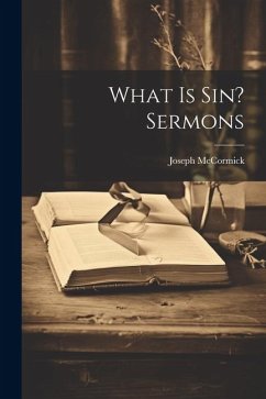 What Is Sin? Sermons - Mccormick, Joseph