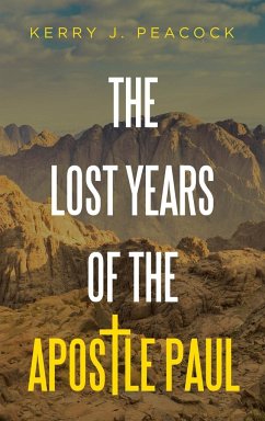 The Lost Years of the Apostle Paul