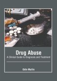 Drug Abuse: A Clinical Guide to Diagnosis and Treatment