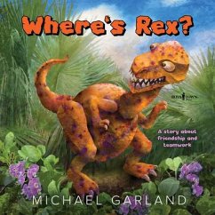 Where's Rex? - Garland, Michael