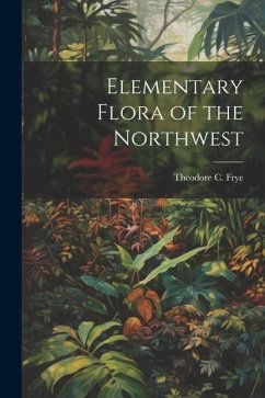 Elementary Flora of the Northwest
