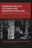 Wayward Girls in Victorian and Edwardian England