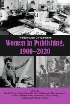 The Edinburgh Companion to Women in Publishing, 1900-2020