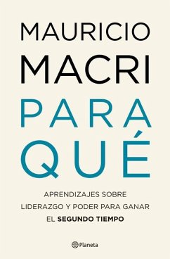 Para Qué / What for (Spanish Edition) - Macri, Mauricio Para Qué / What for (Spanish Edition) - Macri, Mauricio