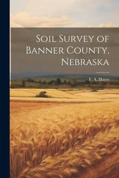 Soil Survey of Banner County, Nebraska - Hayes, F. A.