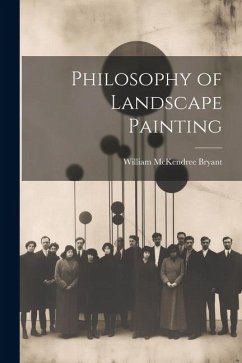 Philosophy of Landscape Painting - Bryant, William Mckendree