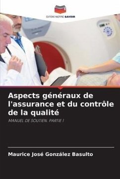 Aspects généraux de l'assurance et du contrôle de la qualité - González Basulto, Maurice José