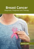 Breast Cancer: Diagnosis, Prognosis and Therapy