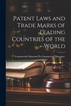 Patent Laws and Trade Marks of Leading Countries of the World - Museum (Philadelphia, Pa ). Pa Commer