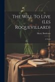 The Will To Live (les Roquevillard)