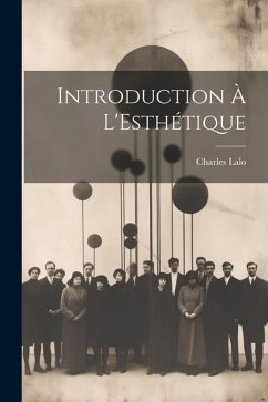 Introduction à L'Esthétique - Lalo, Charles