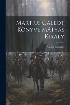 Cover Martius Galeot Könyve Mátyás Király