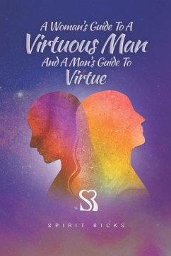 A Woman's Guide to a Virtuous Man and a Man's Guide to Virtue - Ricks, Spirit