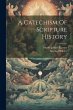A Catechism Of Scripture History - Bild 1