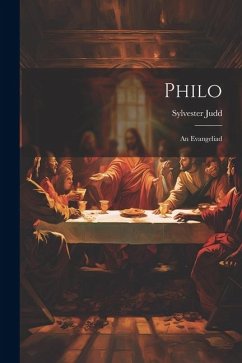 Philo: An Evangeliad - Judd, Sylvester