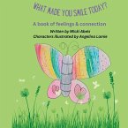 What Made You Smile Today?: A book of feelings and connection