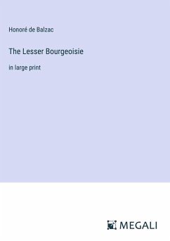 The Lesser Bourgeoisie - Balzac, Honoré de