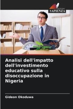 Analisi dell'impatto dell'investimento educativo sulla disoccupazione in Nigeria - Okoduwa, Gideon