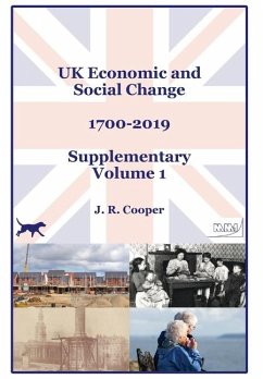 UK Economic & Social Change - 1700-2019 - Supplementary Volume 1 - Cooper, J R