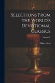 Selections From the World's Devotional Classics; Volume IV