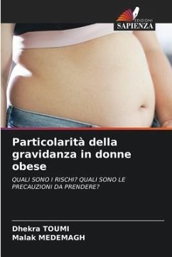 Particolarità della gravidanza in donne obese - Toumi, Dhekra;MEDEMAGH, Malak