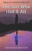 The Girl Who Had It All: Story of a common Indian Girl