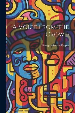 A Voice From the Crowd - Pepper, George Wharton
