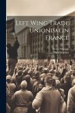 Left Wing Trade Unionism in France