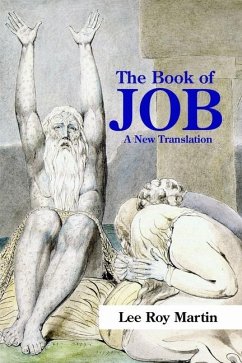 The Book of Job: A New Translation - Martin, Lee Roy