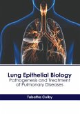 Lung Epithelial Biology: Pathogenesis and Treatment of Pulmonary Diseases
