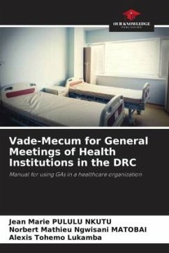 Vade-Mecum for General Meetings of Health Institutions in the DRC - Pululu Nkutu, Jean Marie;Ngwisani MATOBAI, Norbert Mathieu;Tohemo Lukamba, Alexis