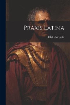 Praxis Latina - Collis, John Day