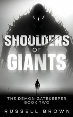 Shoulders of Giants: The Demon Gatekeeper Book Two - Brown, Russell