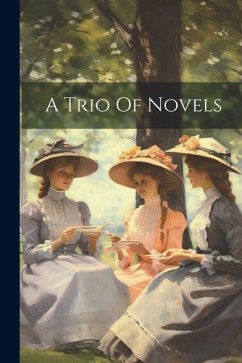 A Trio Of Novels - Anonymous
