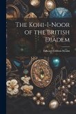 The Kohi-I-Noor of the British Diadem
