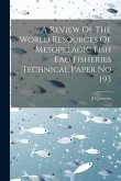 A Review Of The World Resources Of Mesopelagic Fish Fao Fisheries Technical Paper No 193