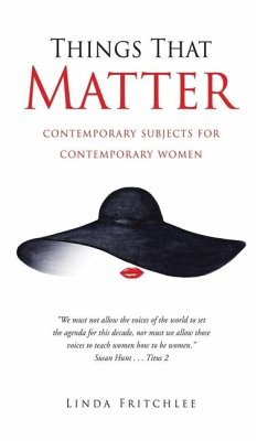 Things That Matter: contemporary subjects for contemporary women - Fritchlee, Linda