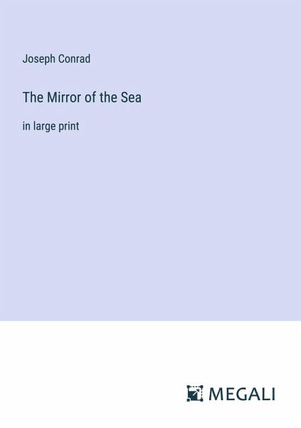The Mirror of the Sea The Mirror of the Sea