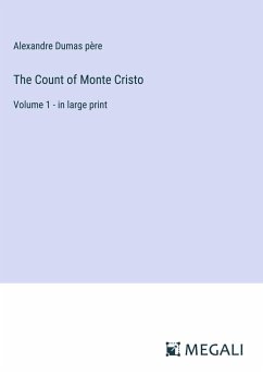 The Count of Monte Cristo - Dumas Père, Alexandre