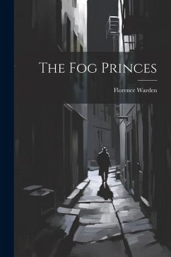 The Fog Princes - Warden, Florence