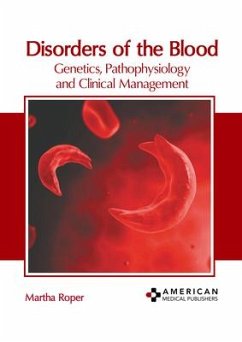 Disorders of the Blood: Genetics, Pathophysiology and Clinical Management