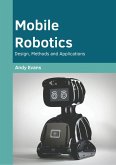 Mobile Robotics: Design, Methods and Applications