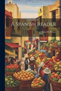 A Spanish Reader - Pittaro, John M.